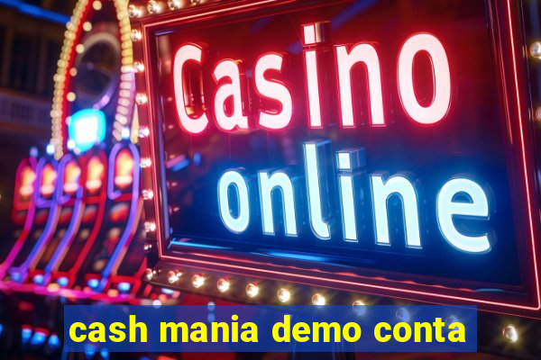 cash mania demo conta